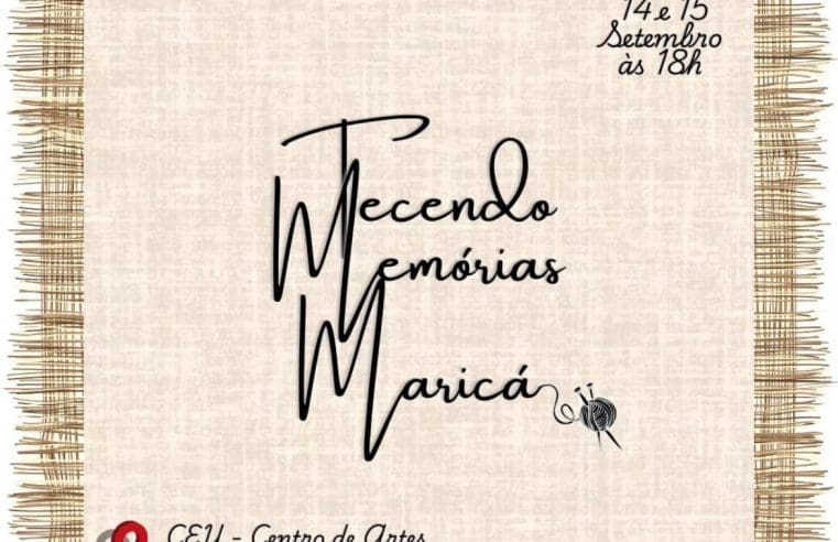 Festival “Tecendo Memórias – Maricá” acontece neste fim de semana no CEU, na Mumbuca