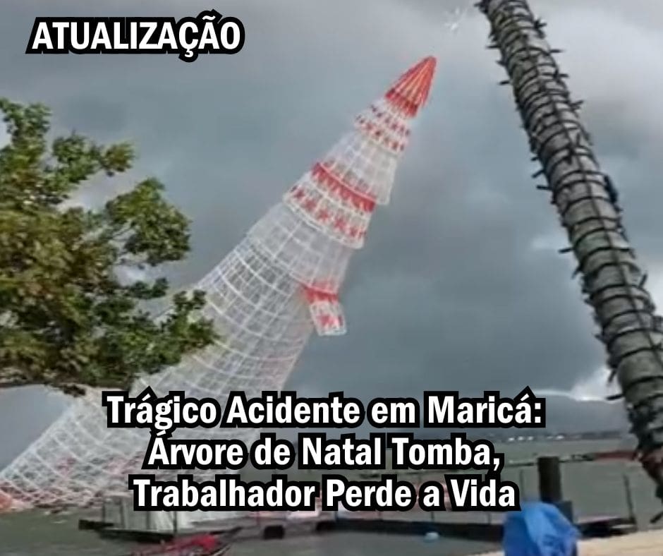 ATUALIZAÇÃO: Trágico Acidente em Maricá: Árvore de Natal Tomba, Uma Pessoa Perde a Vida