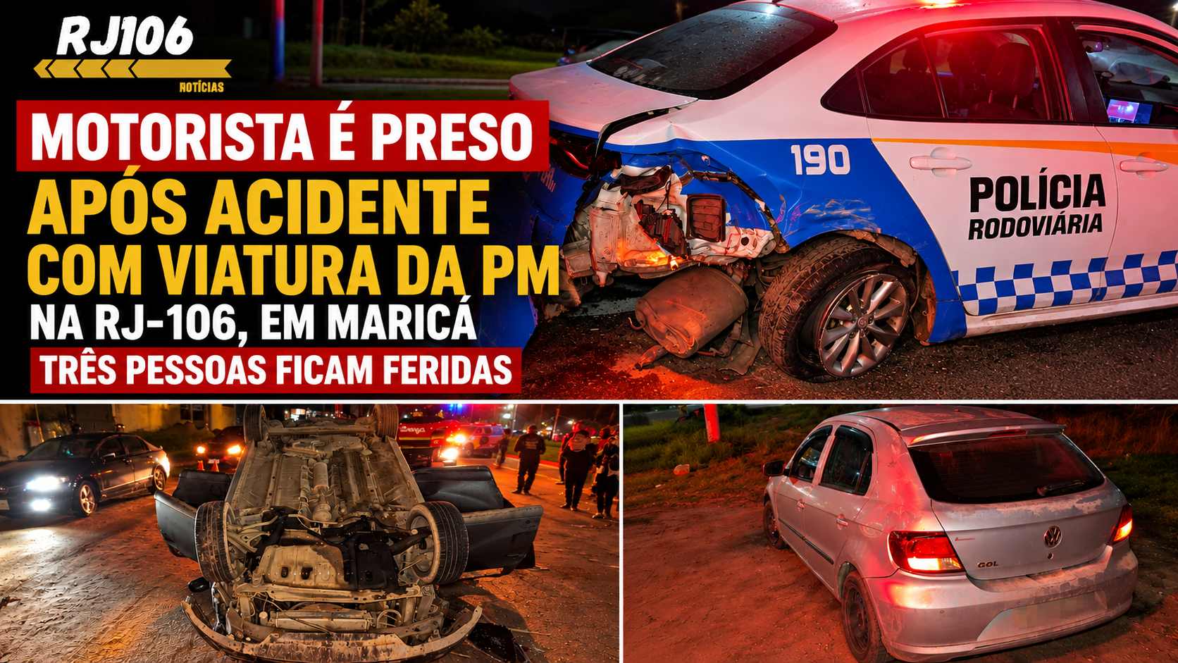 MOTORISTA É PRESO APÓS ACIDENTE COM VIATURA DA PM NA RJ-106, EM MARICÁ; TRÊS PESSOAS FICAM FERIDAS